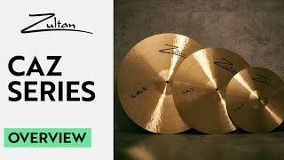 Video thumbnail for Caz Series Set | Overview | Zultan Cymbals by Zultan - The Cymbal Brand