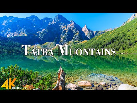 Tatra Mountains 4K Ultra HD • Stunning Footage Tatra, Scenic Relaxation Film with Calming Music.