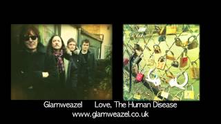 Glamweazel: Love, The Human Disease