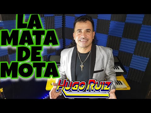 HUGO RUIZ EN EL ESTUDIO : LA MATA DE MOTA ( VIDEO OFICIAL )