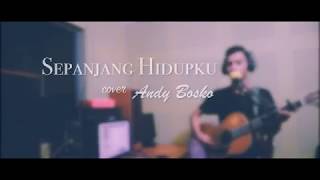 MARIO G KLAU SEPANJANG HIDUPKU (LIVE COVER) By Andy Bosko