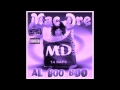 MAC DRE - something you should know {chopped and screwed} jess