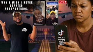 Why I wish i never Created the so called "PASSPORTBROS"