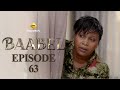 Série - Baabel - Saison 1 - Episode 63