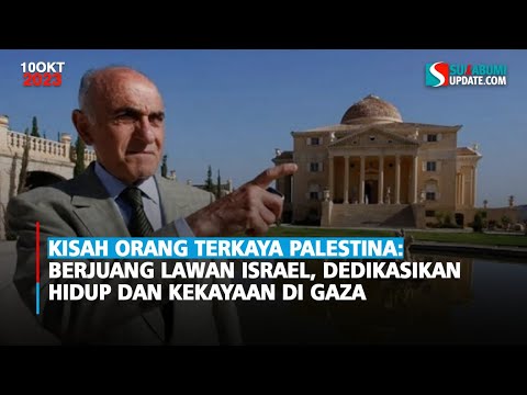Kisah Orang Terkaya Palestina: Berjuang Lawan Israel, Dedikasikan Hidup Dan Kekayaan Di Gaza