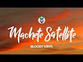 Bloody Vinyl - MACHETE SATELLITE (Testo/Lyrics)