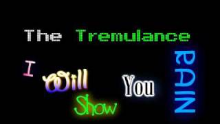 I Will Show You Rain - The Tremulance ( With Lyrics In Description )