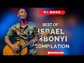 BEST OF ISRAEL MBONYI | COMPILATION BY DJ MOON