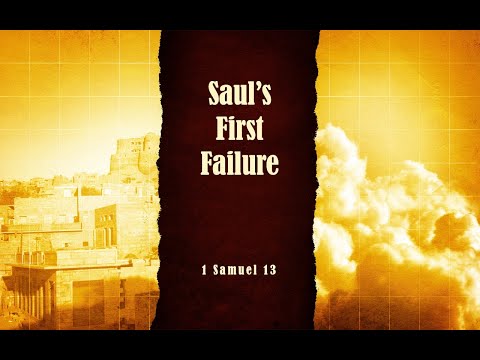 Saul's First Failure (1 Samuel 13)