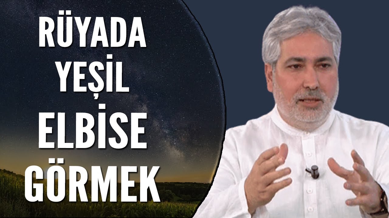Rüyada Yeşil Elbise Görmek Ne Anlama Gelir | Mehmet Emin Kırgil
