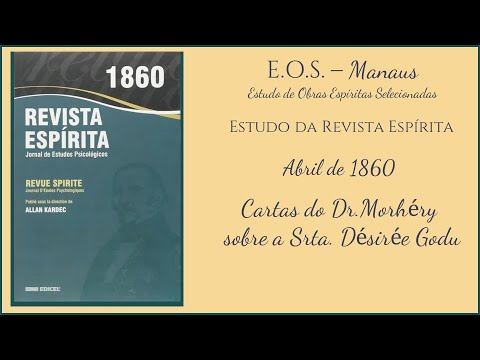 Revista Espírita 1860 - Estudo 035 - Cartas do Dr. Morhéry (parte 2) e Variedades (parte 1)