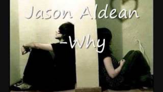 Jason Aldean-Why w/ lyrics