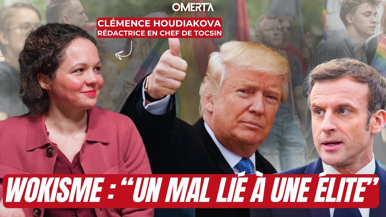 CLÉMENCE HOUDIAKOVA / WOKISME : "UN MAL LIÉ À UNE ÉLITE"