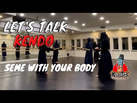 Kendo Basics: Training for Seme, pressure and approaching with your body and shinai