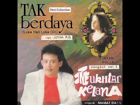 Mukhtar Kelana & Syvia S _ Tak Berdaya ( Luka Hati Luka Diri )