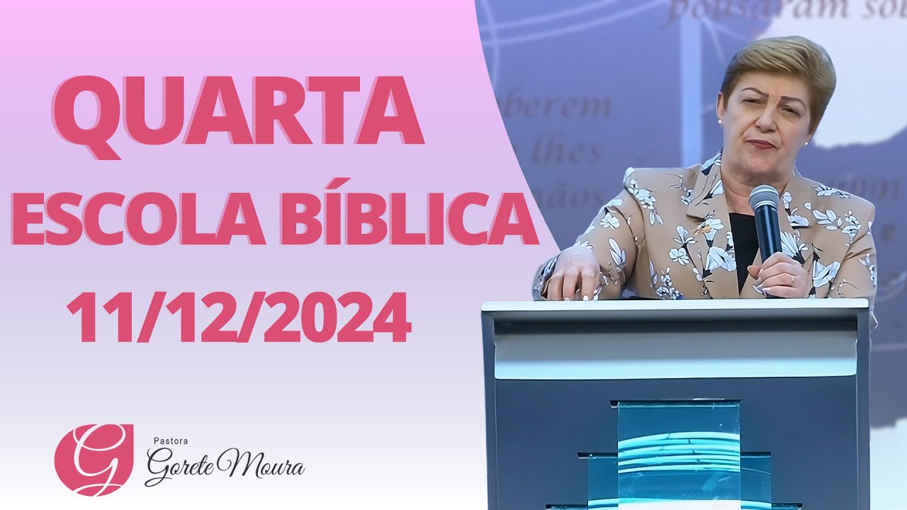 QUARTA - ESCOLA BÍBLICA - 11/12/2024