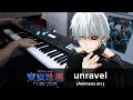 unravel (Animenz arr.) / Tokyo Ghoul 東京喰種 OP / Piano Cover