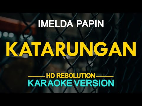 KATARUNGAN - Imelda Papin (KARAOKE Version)
