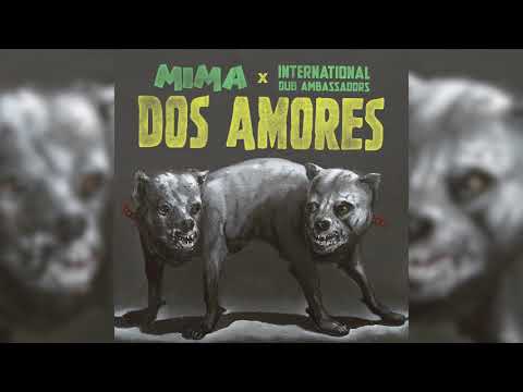 MIMA x International Dub Ambassadors -  Dos amores