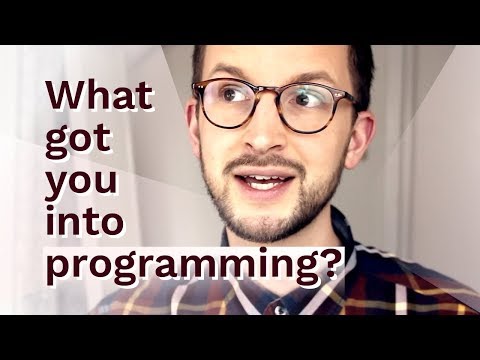 What got you into programming?