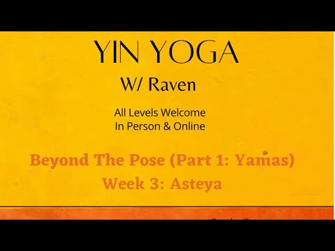 Yin Yoga w/Raven - Beyond The Pose: Asteya - Yin & Yoga Nidra 2/16/23