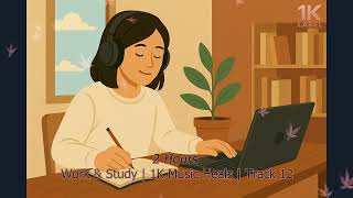 Track 12 Focus Music for Work & Study | Boost Concentration, Creativity, and Productivity - OneK