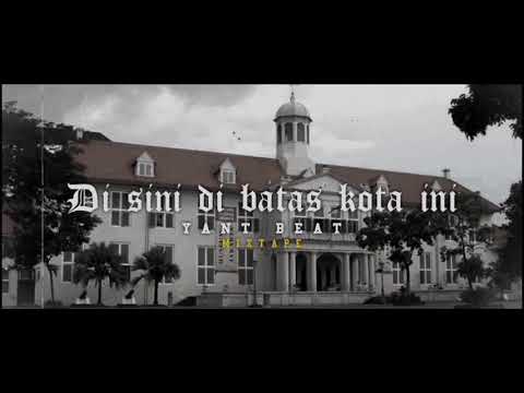 DI SINI DI BATAS  KOTA INI ( mixtape 2 Old School HipHop)