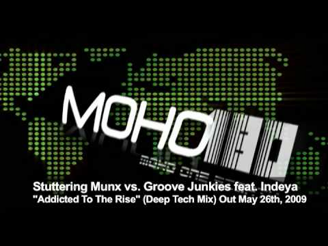 Stuttering Munx vs Groove Junkies ft Indeya - Addicted To The Rise (Deep Tech Mix)