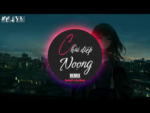 CHÀI ĐIẾP NOỌNG (REMIX) - Double2T x Hoà Minzy x DuongK | Nhạc Remix Hot TikTok 2025 2026 #natDJ