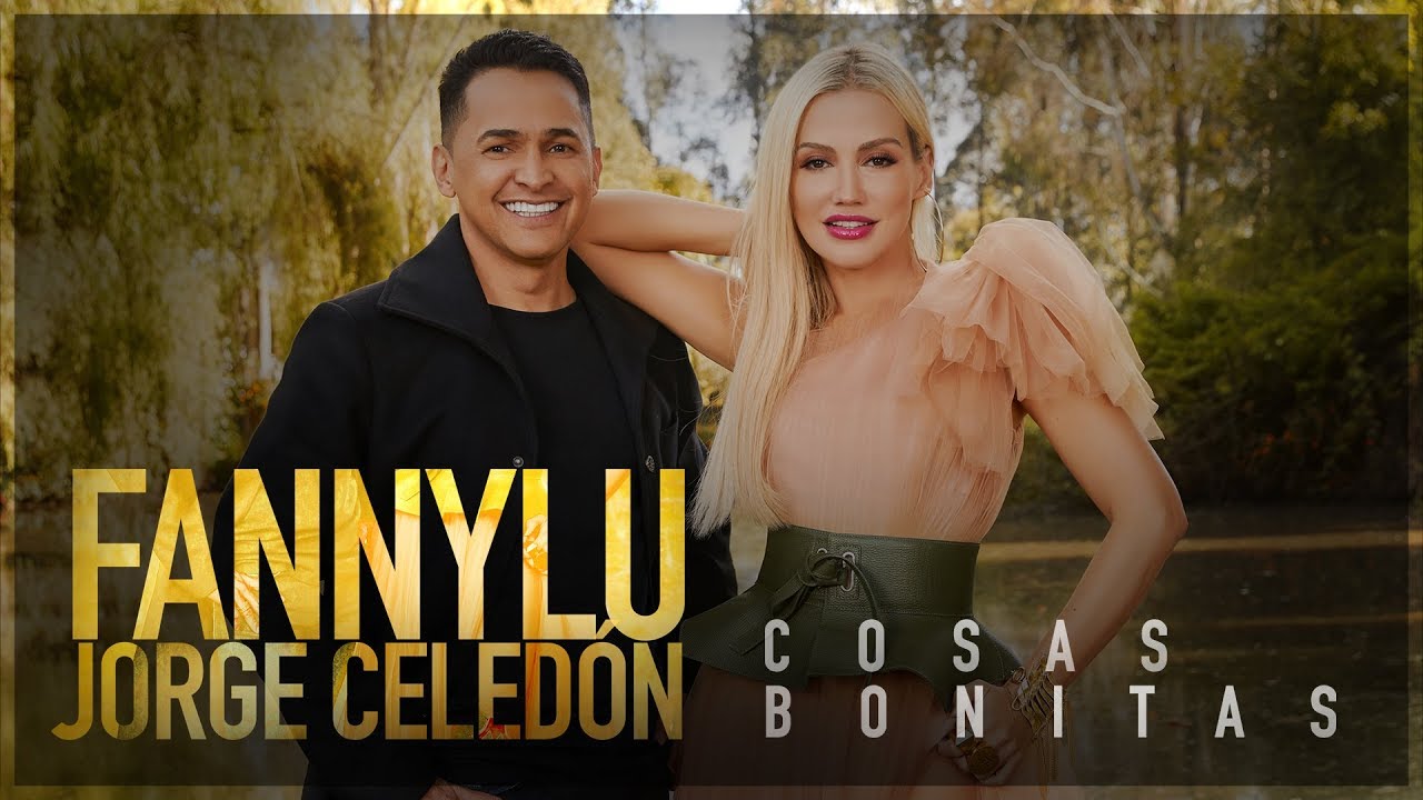Fanny Lu, Jorge Celedón — Cosas Bonitas