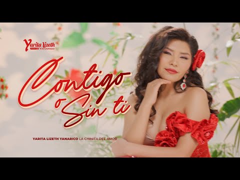 Contigo o Sin Ti - Yarita Lizeth Yanarico (Videoclip Oficial)
