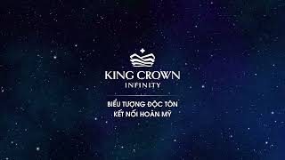 6 Điểm nên biết về King Crown Infinity