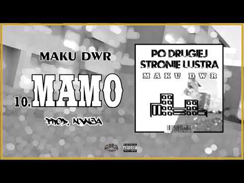 MAKU DWR - MAMO (prod. Nxnja) [Official Audio]
