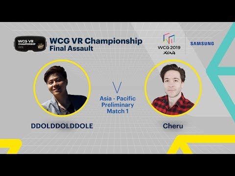 [WCG 2019 Xi'an] WCG VR Championship: Final Assault Asia - Pacific Preliminary Match 1