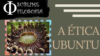A Ética Ubuntu