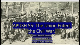 AP US History: 55 The Union Enters the Civil War