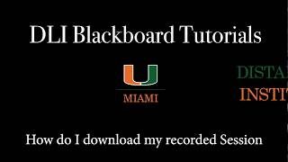How do I download my recorded session on Blackboard Collaborate Ultra
