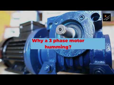 Why 3 phase motor humming: Electrical and Mechanical Causes!