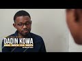 Dadin Kowa Ana Wata Ga Wata Zango Na 1 Kashi Na 12 Zai Zo Muku A Gobe Akan Manhajar AREWA24