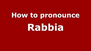 How to pronounce Rabbia