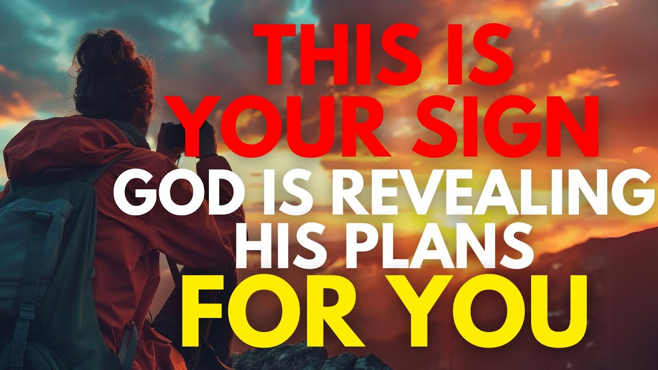 THIS IS YOUR SIGN: GOD IS REVEALING HIS PLANS FOR YOU  (Christian Motivation)