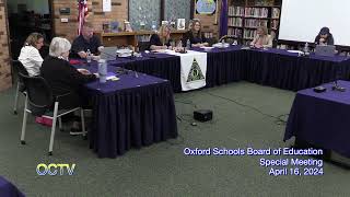 Oxford Schools Board of Education Special Meeting: April 16, 2024