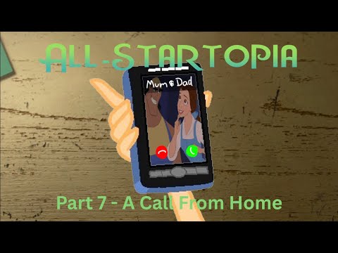 "All-Startopia" Part 7 - A Call from Home
