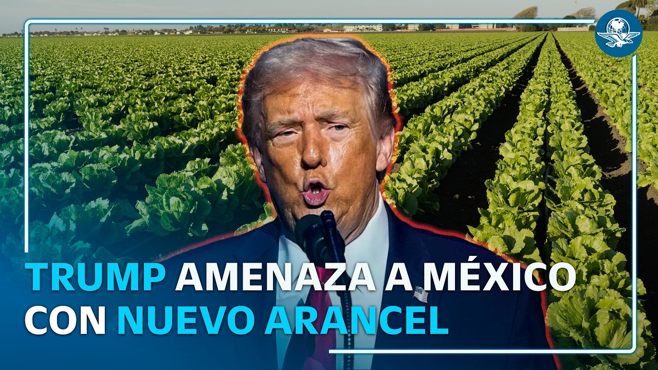 Trump se lanza otra vez contra México; lo amenaza con imponer un "gran arancel" por lechuga