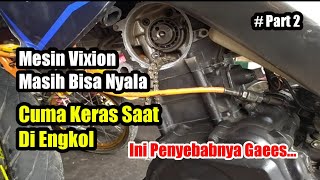 Download lagu Causes of the old Vixion being hard to crank #part 2 mp3