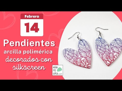 Pendientes de arcilla polimérica con corazones: técnica silkscreen