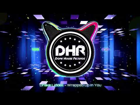 Drake Liddell - Wrapped Up In You - DHR