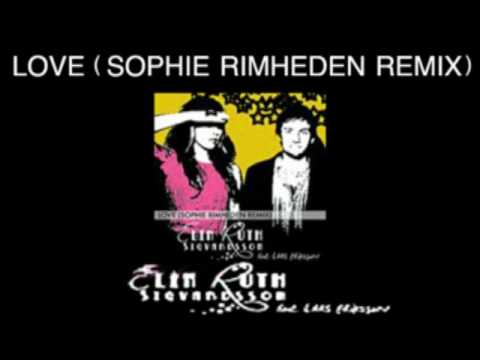 Elin Ruth Sigvardsson - LOVE (RIMHEDEN REMIX) feat. Lars Eriksson