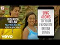Kuch Kuch Hota Hai Sad Official Bollywood Lyrics Alka Yagnik Jatin Lalit Sameer