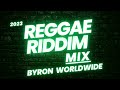 2023 REGGAE RIDDIMS VIDEO MIX DJ BYRON WORLDWIDE BEATNATION Ft Alaine Cecile Chis Martin Etc